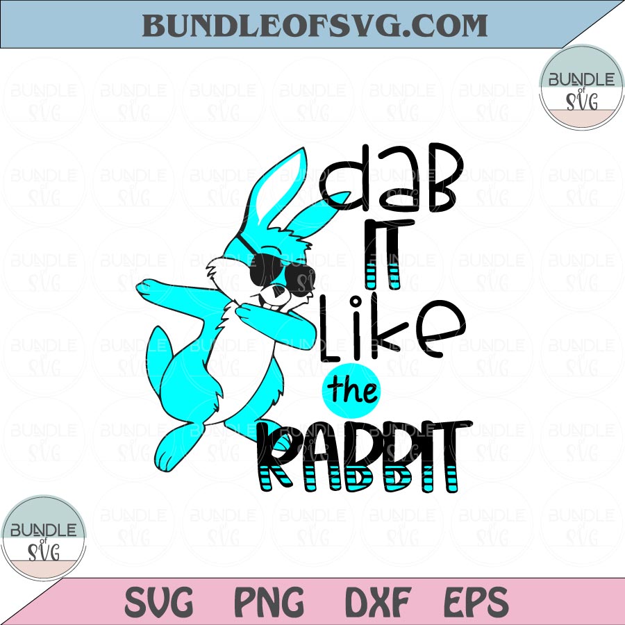 Dabbing bunny svg Dab it like the Rabbit Svg Easter hip hop Svg Png eps dxf files