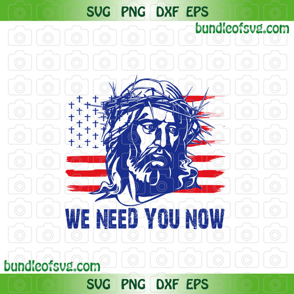 Flag God We Need You Now svg Jesus Cross Flag svg God svg png eps dxf file