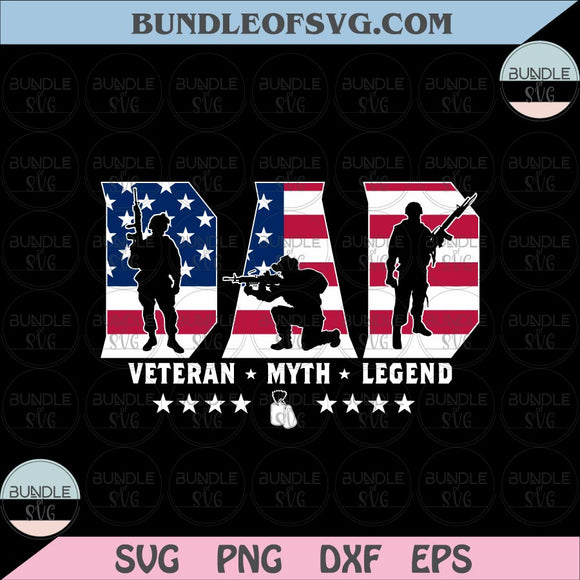 Flag US Veteran Dad svg Dad Veteran Myth Legend svg Flag Dad Veteran svg eps png dxf files Cricut