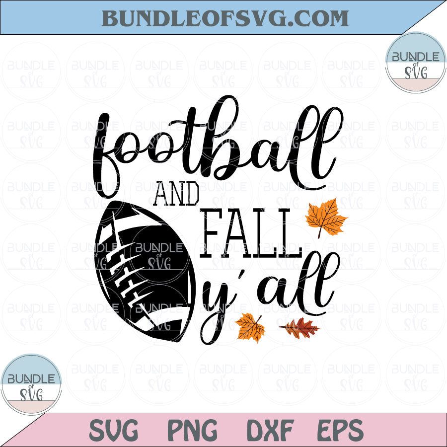 Football and Fall Y'all Svg Autumn Football Fall Leaves Svg Png Dxf Eps files Cameo Cricut