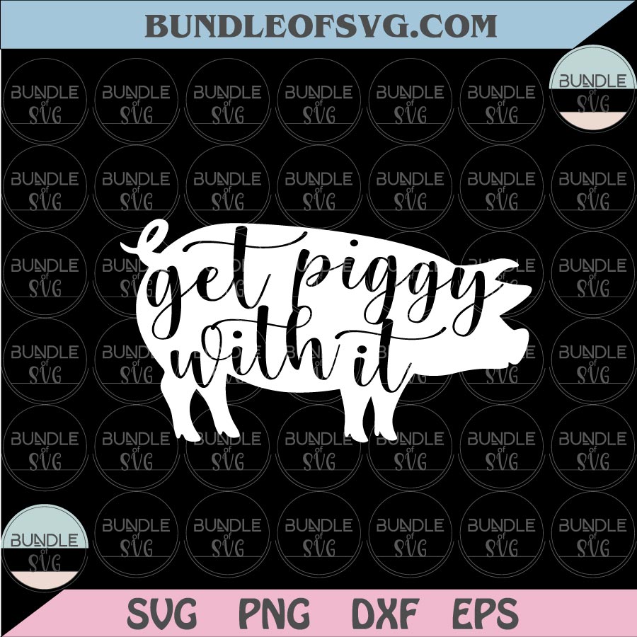 Getting Piggy with it svg Cute Pig with Bandana svg Bandana Pig Svg Png Dxf Eps files Cameo Cricut - BundleofSVG