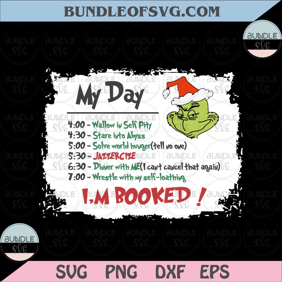 Grinch My Day Im Booked svg My Day I'm Booked Bleached svg Funny Grinch svg Christmas svg png eps dxf files - BundleofSVG