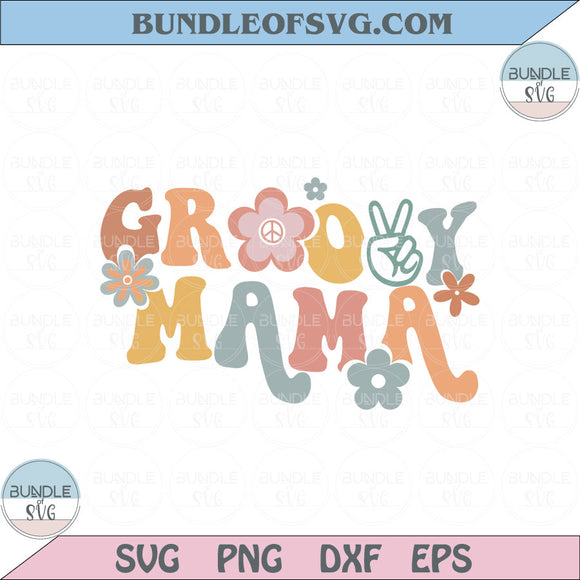 Groovy Mama Svg Matching Mommy Hippie Mom Groovy Vibes Svg Png Dxf Eps files cricut