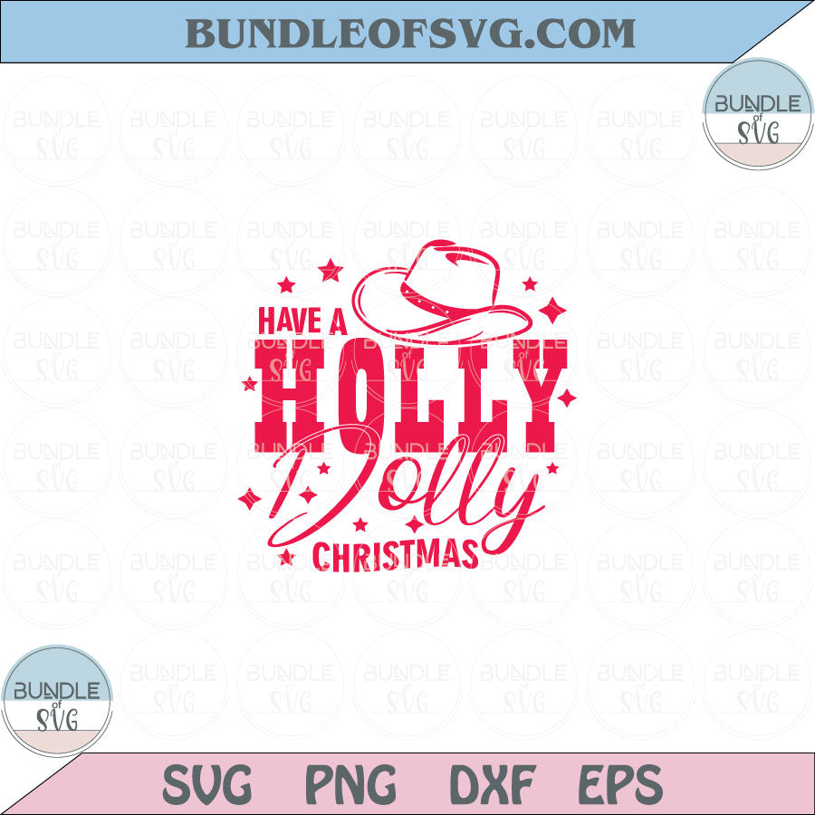 Have a Holly Dolly Christmas Svg Disco Cowgirl Svg Western Svg Png