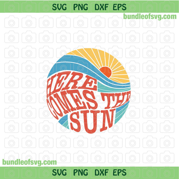 Here comes The Sun svg Vintage Sunset svg Love Summer Quote svg eps dxf png files cricut