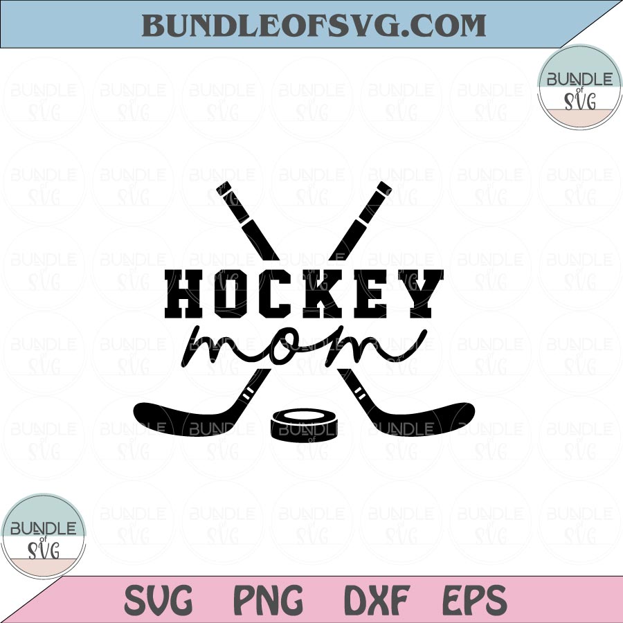 Hockey Mom Svg Proud Hockey Mother Svg Cheer mom Png Svg Dxf Eps files Cameo Cricut