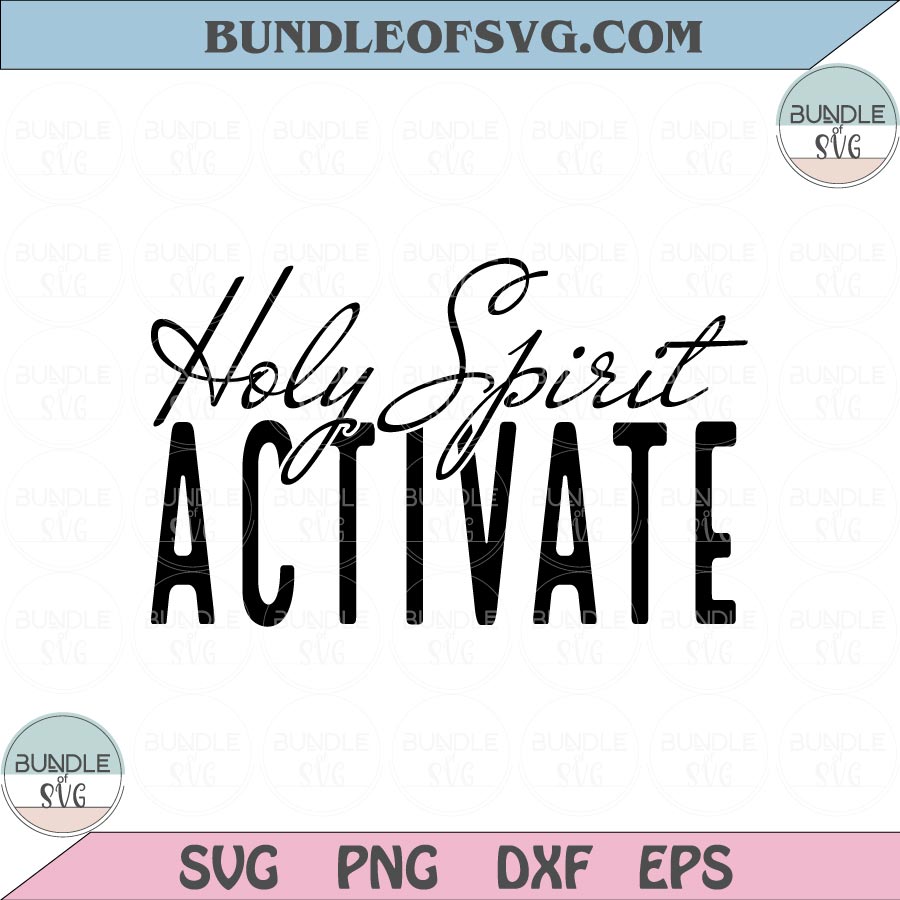 Holy Spirit Activate Svg Funny Christian Quote Svg Mom Life Svg Jesus Png Svg eps dxf files - BundleofSVG