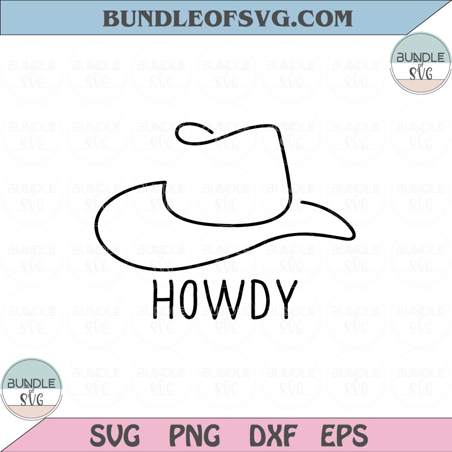 Howdy Svg Cowboys Hut Svg Western Cowboy Hat Svg Rodeo Png Dxf Eps files Cameo Cricut - BundleofSVG