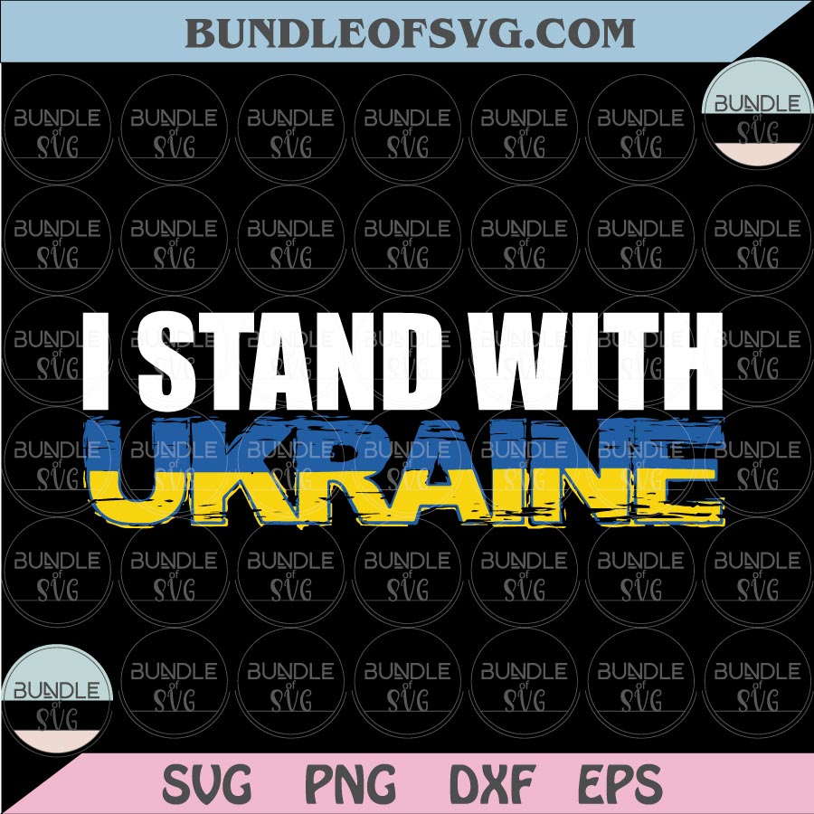 I Stand With Ukraine Svg Support Ukraine Svg Support Ukraine Png Dxf Eps files Cameo Cricut - BundleofSVG