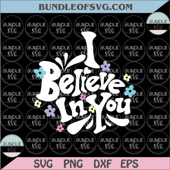 I believe in you Svg Retro Hand lettered Positive Quote Svg Png Dxf Eps Files