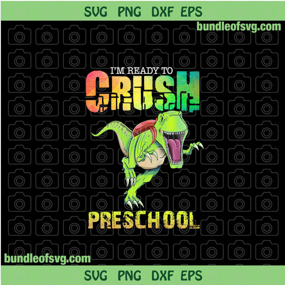 Im ready to crush Pre School PNG I'm ready to crush Kindergarten PNG Sublimation Back To School file