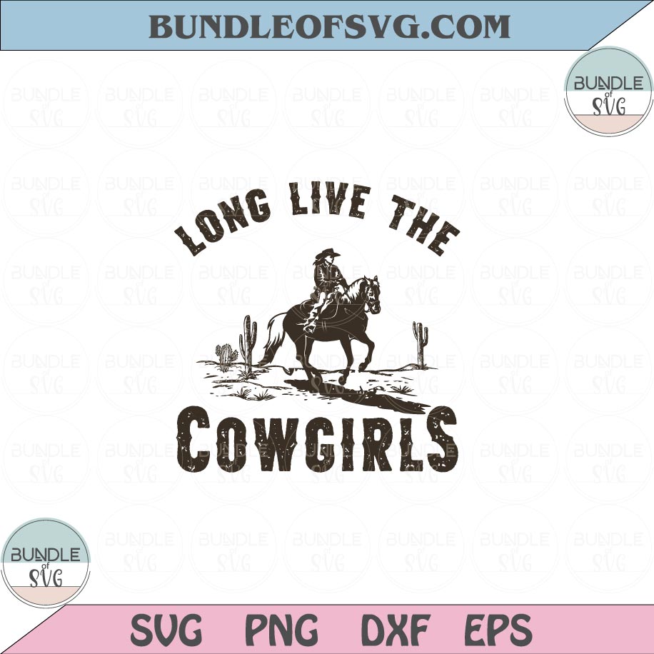 Long Live The Cowgirls Svg Retro Cowgirl Svg Western Svg Png Dxf Eps files Cameo Cricut - BundleofSVG
