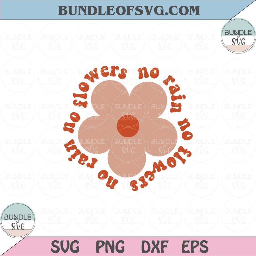 No Rain No Flowers Svg Retro Motivational Svg Inspirational Svg Png Dxf Eps files Cameo Cricut - BundleofSVG