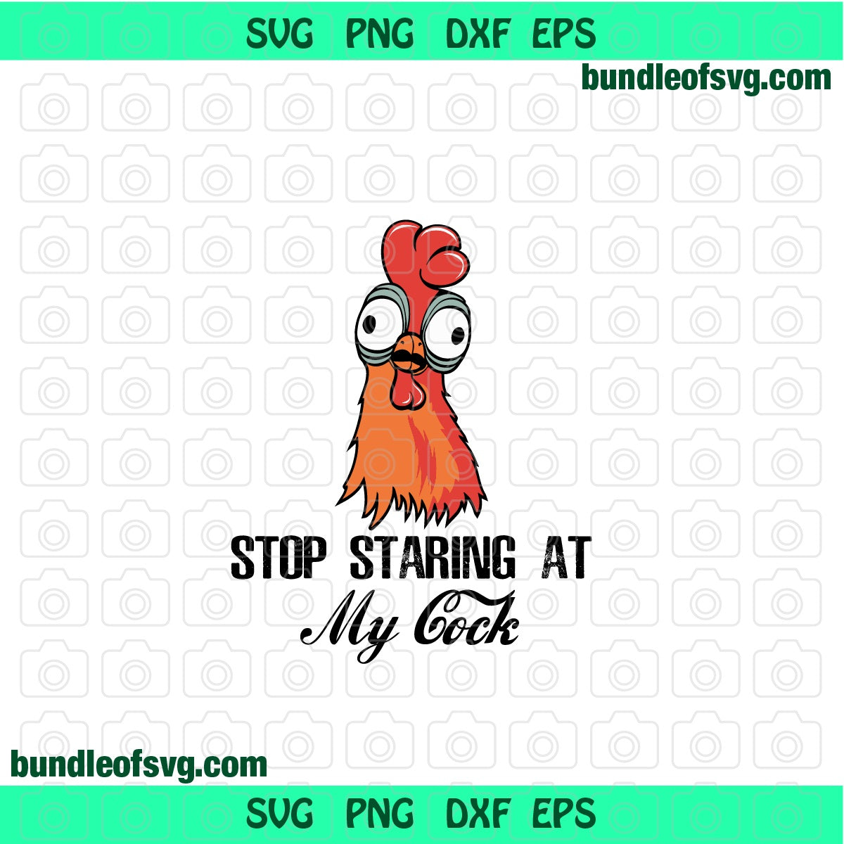 Sexy You svg Saying Stop Staring At My Cock svg Design Penis Rooster svg Chicken svg png jpg eps cutting files silhouette cricut - BundleofSVG