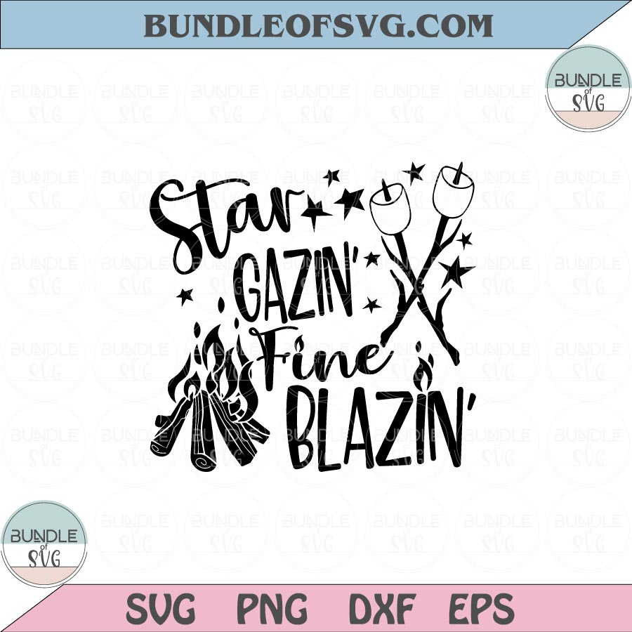 Star Gazing Fire Blazin Svg Camping Svg Campfire Svg Camper Png Dxf eps cut files Silhouette Cameo Cricut - BundleofSVG