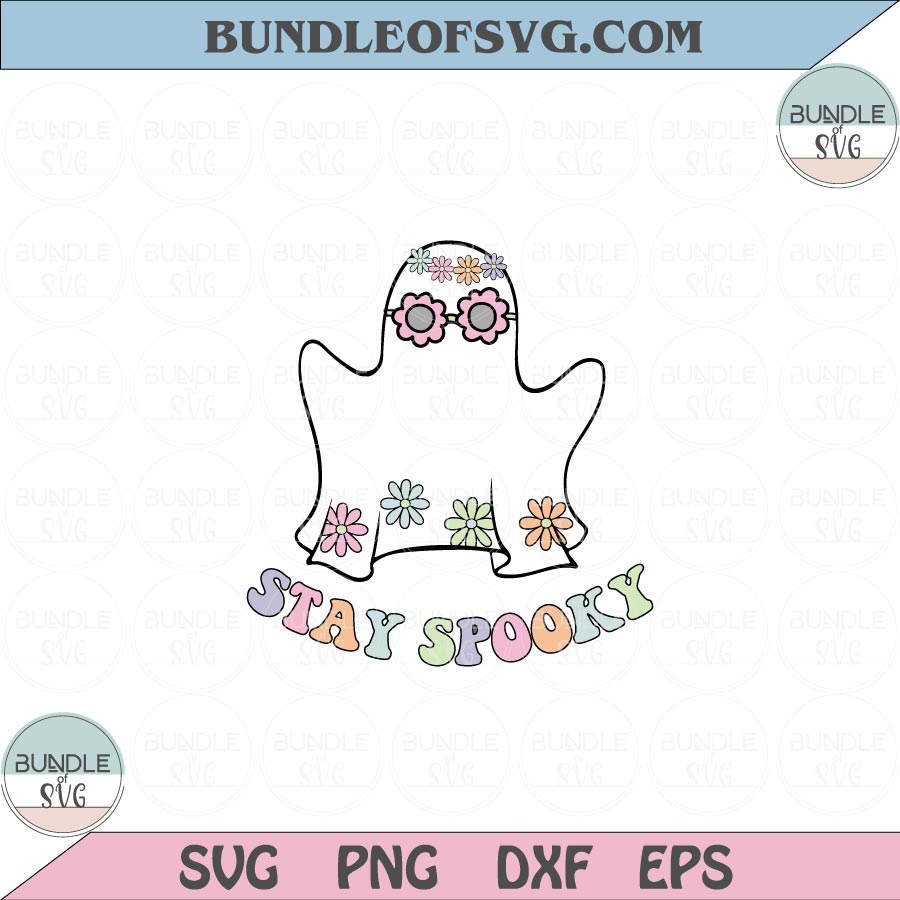 Stay Spooky Svg Groovy Ghost Svg Cute Ghost Halloween Stay Spooky Png Dxf Eps files Cameo Cricut