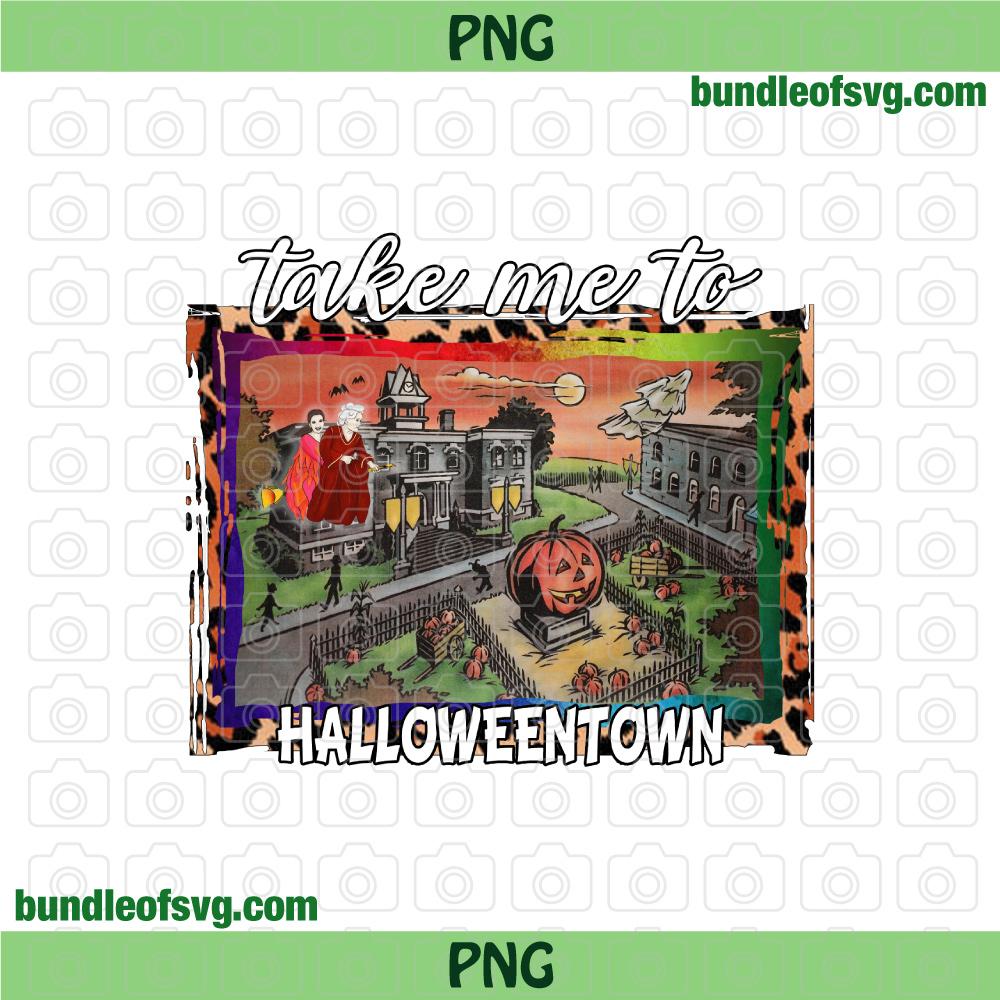 Take me to Halloweentown Png Sublimation Funny Halloween Family halloweentown png file - BundleofSVG