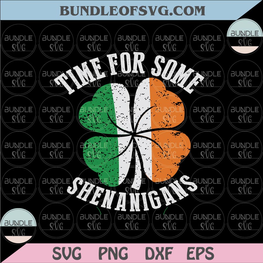Time For Some Shenanigans Svg St Patricks Day Svg Shamrock Svg Png Irish Svg png dxf files cricut - BundleofSVG