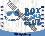 Boy Moms Club Svg Boy Mom Png Mom Life Svg Funny Mama Png Dxf