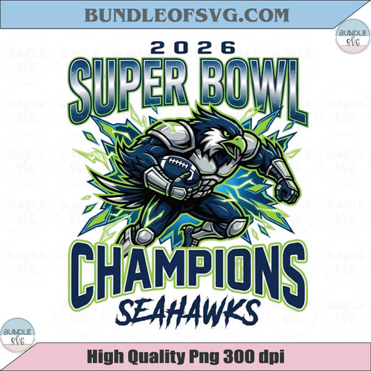 2026 Super Bowl Champions Seahawks Png Seattle Football Png