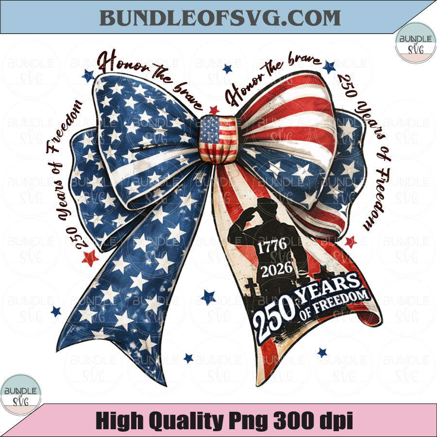 250 Years of Freedom Bow PNG Honor the Brave Patriotic Bow Png