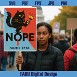 Nope Since 1776 Cat No Kings in America Png Anti Trump Protest Sign