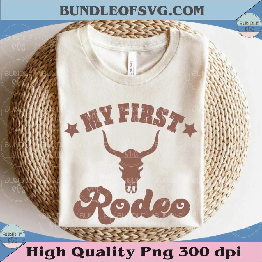My First Rodeo Svg Western Baby One Sea Png New Mom Svg - BundleofSVG