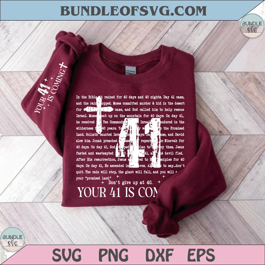 Your 41 Is Coming Png Bible Verse Svg Scripture Png Christian Svg - BundleofSVG