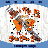 Ain't No Lie Baby Pie Pie Pie Png Funny Thanksgiving Svg Thankful