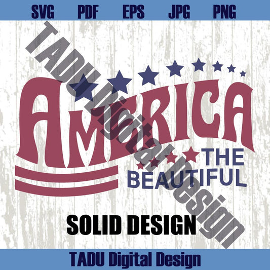 America Svg Retro America The Beautiful Svg 4th Of July Svg Patriotic