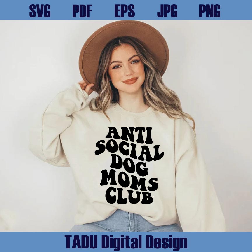 Anti Social Dog Moms Club Svg Dog Lover Svg Funny Dog Quote Png