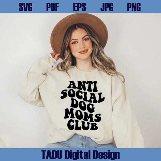 Anti Social Dog Moms Club Svg Dog Lover Svg Funny Dog Quote Png