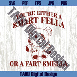 Are You A Smart Fella Or Fart Smella Svg Trash Panda Weird Png