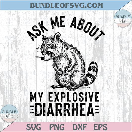 Ask Me About My Explosive Diarrhea Svg Funny Poop Toilet Joke Svg