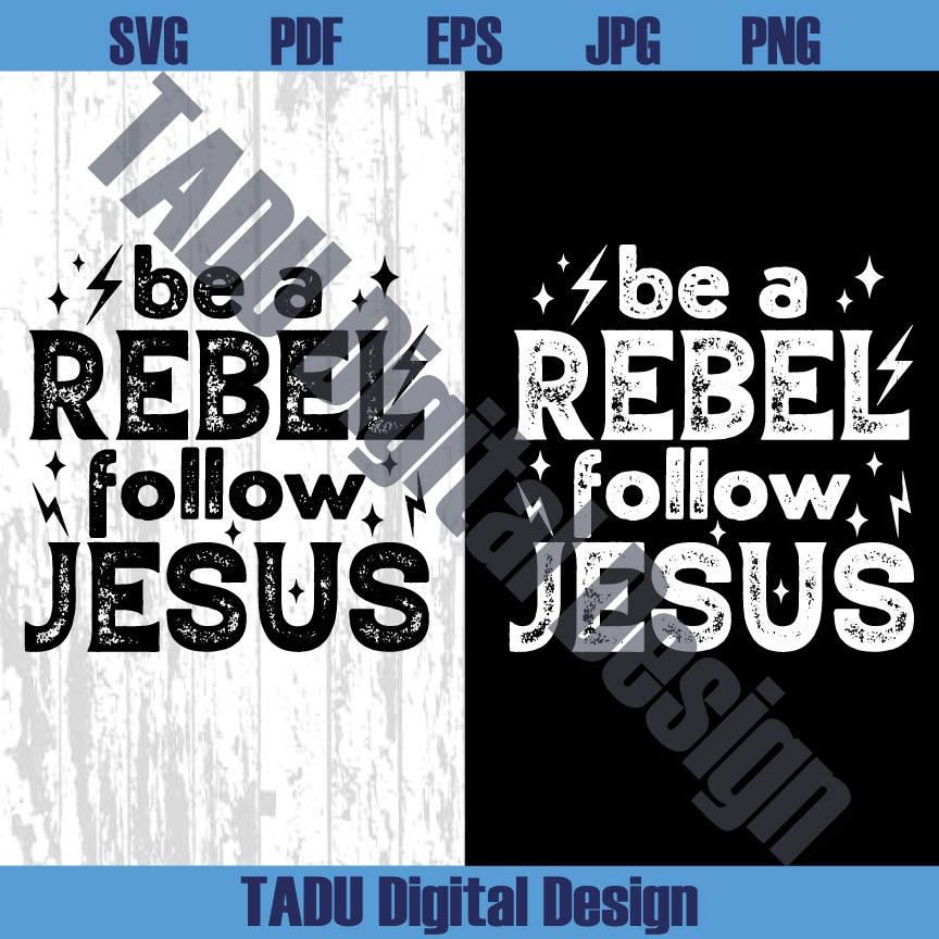 Be a Rebel Follow Jesus Png Western Christian Svg Prayer Png - BundleofSVG