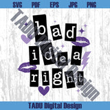 Bad Idea Right Svg Funny Sayings Png Retro Trendy Svg Cricut Dtf