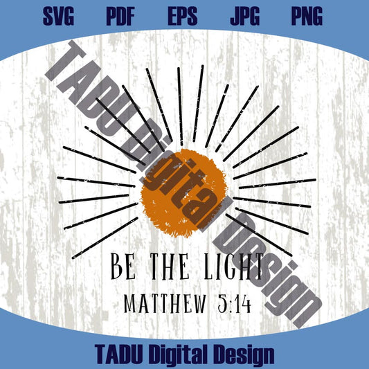 Be The Light Png Matthew 5 14 Retro Sun Christian Svg Scripture Png