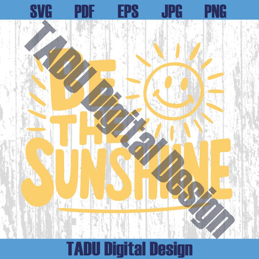 Be The Sunshine Svg Mental Health Png Positive Quote Svg Trendy Png
