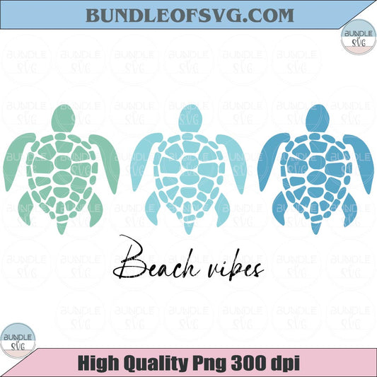 Beach Vibes Svg Sea Turtle Ocean Sun Svg Summer Beach Bum Svg
