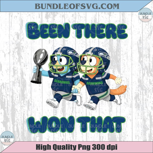 Been There Won That Png Bluey Seattle Seahawks Champion Png