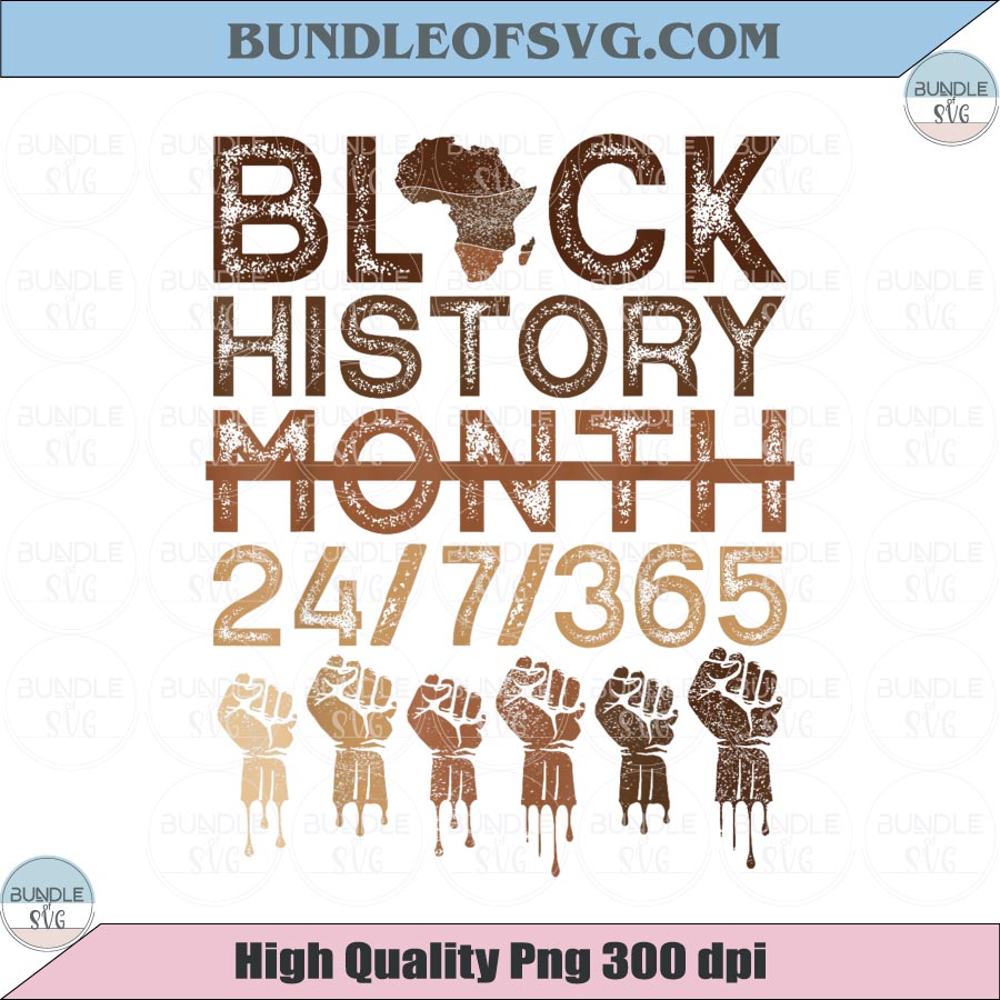 Black History 24/7/365 Png Black History Month Png Black Power Fist