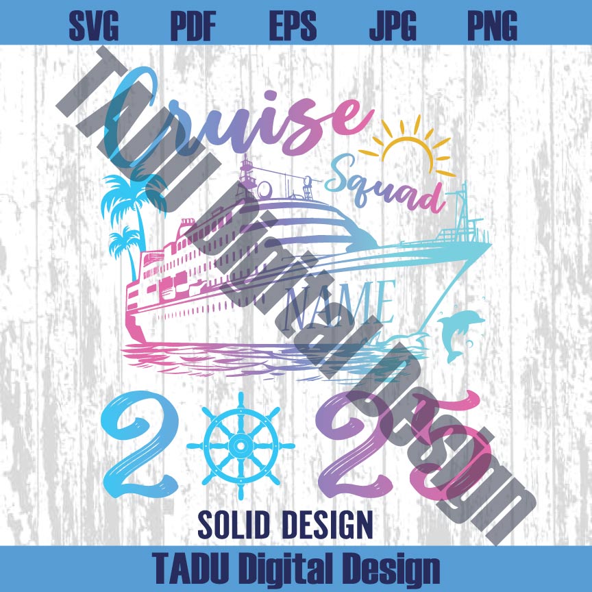 Custom Name Family Cruise Squad 2025 Png Family Vacation Svg Png