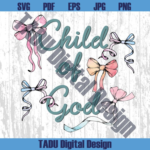 Child Of God Png Bows Christian Png Jesus Svg Bible Verse Png