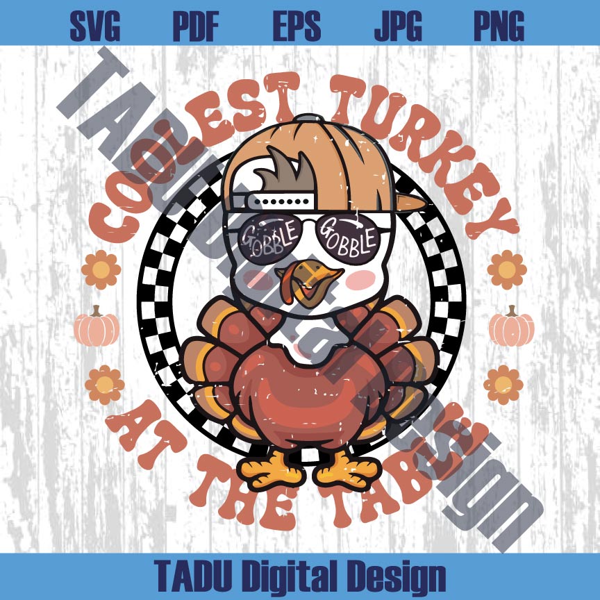 Coolest Turkey At The Table Png Thanksgiving Boy Svg Fall Toddler Kid