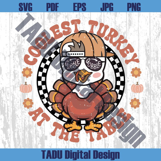 Coolest Turkey At The Table Png Thanksgiving Boy Svg Fall Toddler Kid