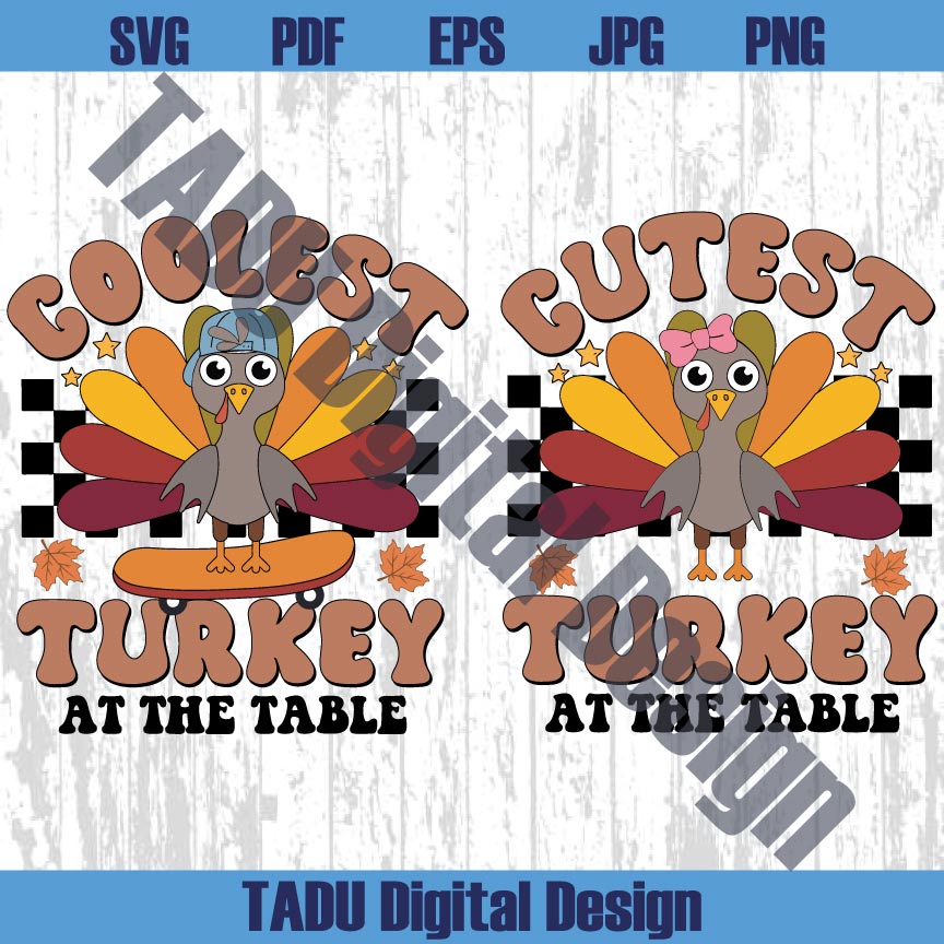 Coolest Turkey At The Table Png Thanksgiving Svg Cutest Turkey Png