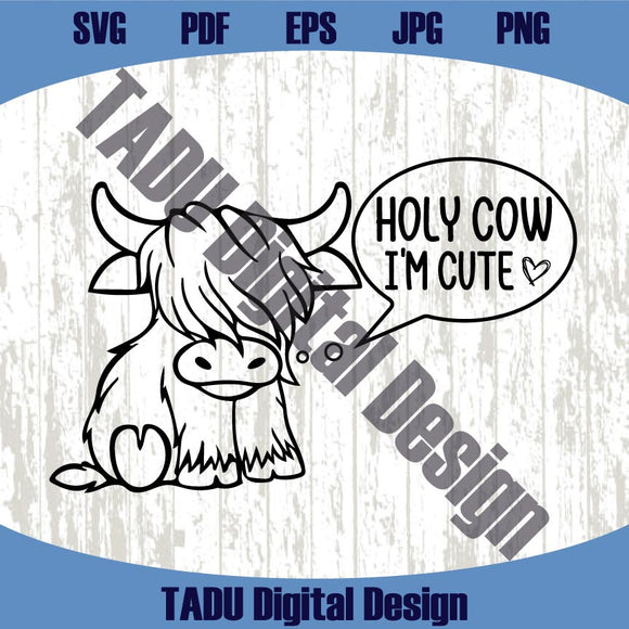 Country Newborn Svg Holy Cow I'm Cute Svg Baby Cow Png Moo Svg