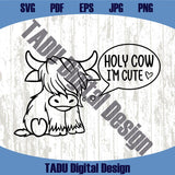 Country Newborn Svg Holy Cow I'm Cute Svg Baby Cow Png Moo Svg