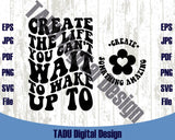 Create The Life You Can't Wait To Wake Up To Svg Inspirational Png
