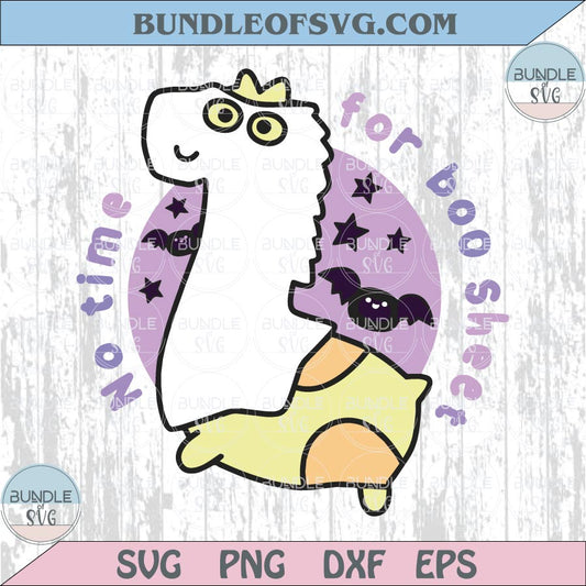 Cute Halloween Svg No Time for Boo Sheet Svg Halloween Funny Png